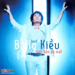 The Best Of Bằng Kiều - Linh Hồn Đã Mất