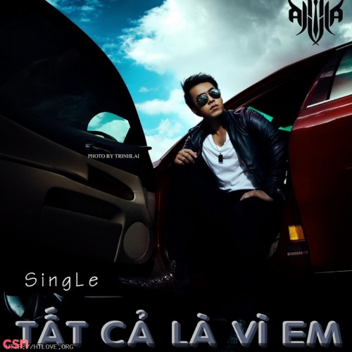 Tất Cả Là Vì Em (Single)