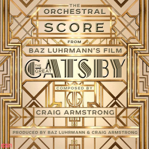 The Orchestral Score From Baz Luhrmann's Film "The Great Gatsby"