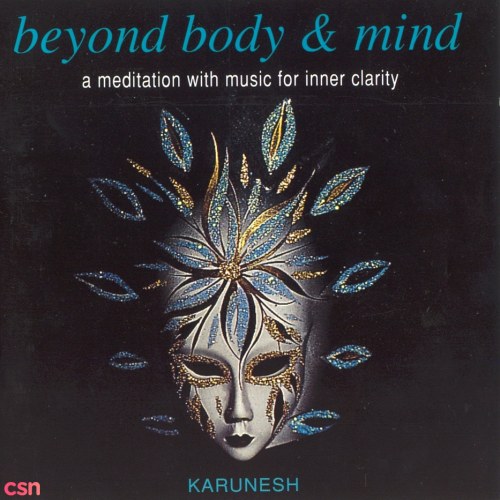 Beyond Body & Mind (A Meditation With Music For Inner Clarity)