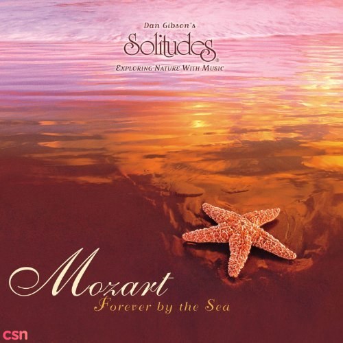 Mozart: Forever By The Sea (Exploring Nature With Music)