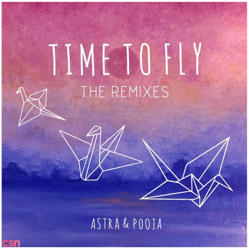 Time to Fly (with Pooja) (The Remixes)