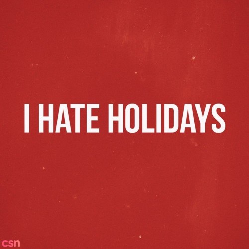 I Hate Holidays (Single)