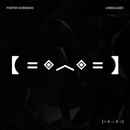 Porter Robinson (Unreleased)