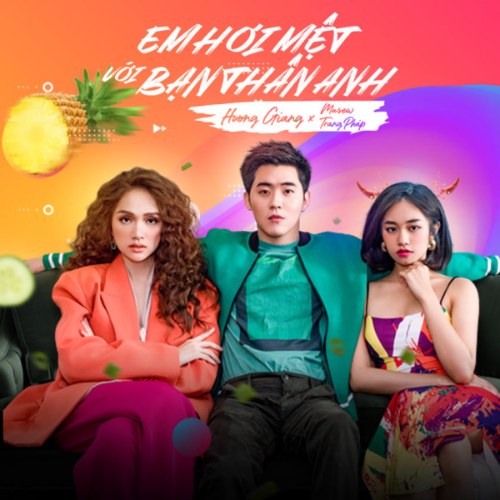 Em Hơi Mệt Với Bạn Thân Anh (Single)