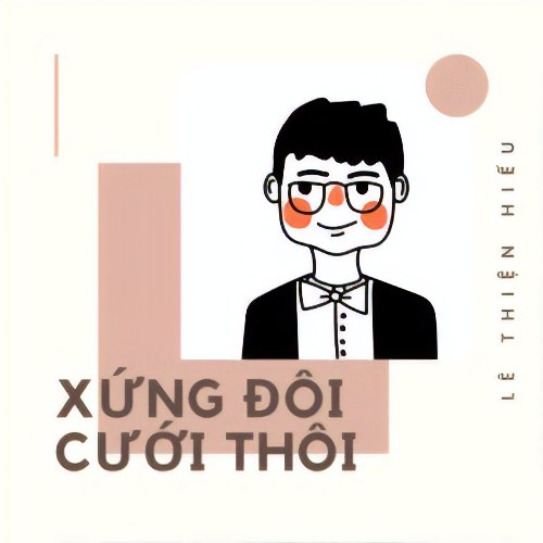 Xứng Đôi Cưới Thôi (Single)