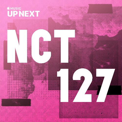 Up Next Session: NCT 127 (EP)