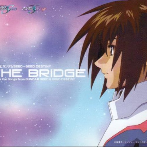 Mobile Suit Gundam SEED & SEED Destiny - The Bridge CD1