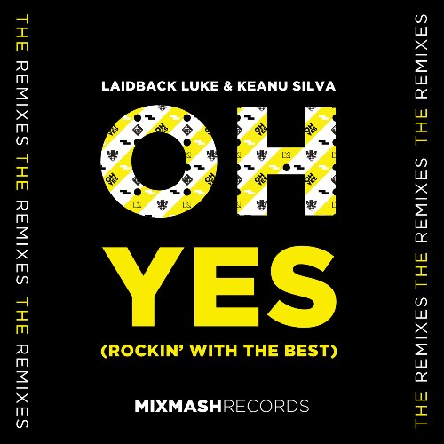 Oh Yes (Rockin' With The Best) (Remixes)