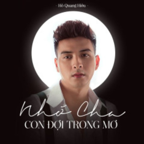 Nhớ Cha, Con Đợi Trong Mơ (Single)