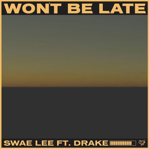 Won't Be Late (Single)