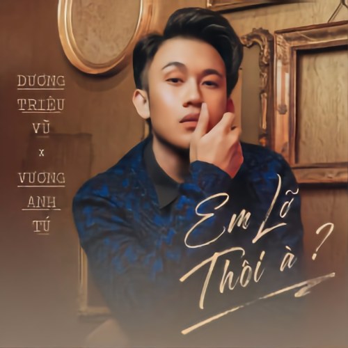 Em Lỡ Thôi À? (Single)