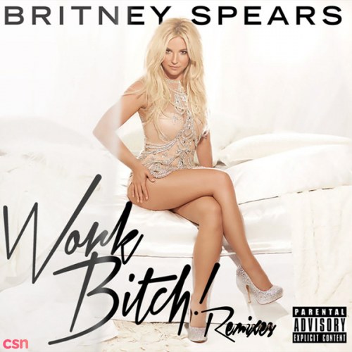 Work B**ch! (Remixes)