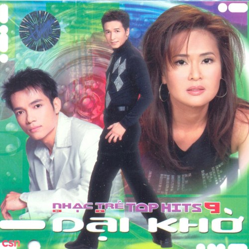 Top Hits 9 - Dại Khờ