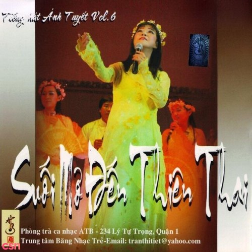 Suối Mơ Đến Thiên Thai (Tiếng Hát Ánh Tuyết Vol.6)