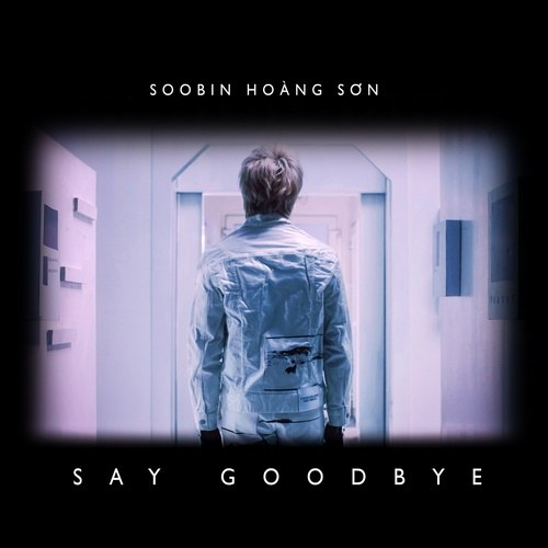 Say Goodbye (Single)