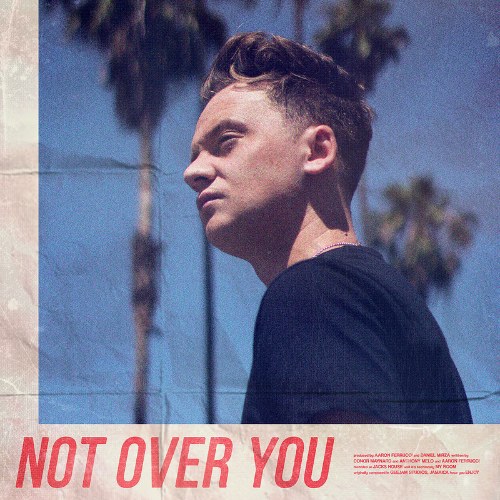 Not Over You (Single)