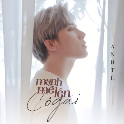 Mạnh Mẽ Lên Cô Gái (Single)