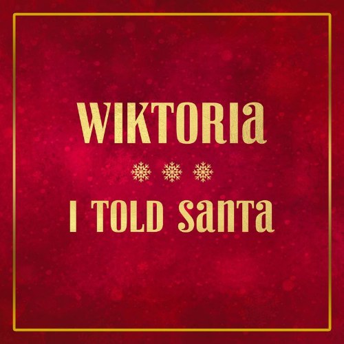 I Told Santa (Single)