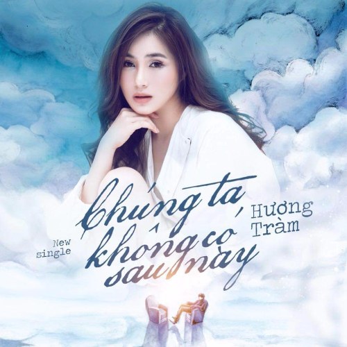 Chúng Ta Không Có Sau Này (Single)