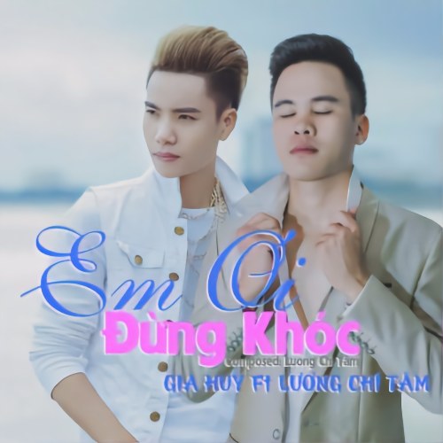 Em Ơi Đừng Khóc (Single)