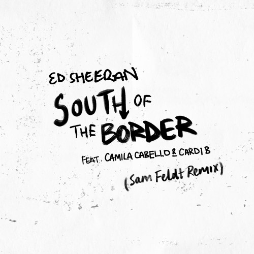 South Of The Border (Sam Feldt Remix) (Single)