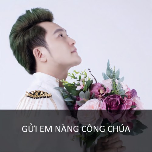 Gửi Em Nàng Công Chúa (Single)