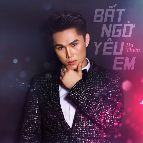 Bất Ngờ Yêu Em (Single)