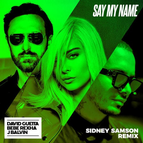 Say My Name (Sidney Samson Remix) (Single)