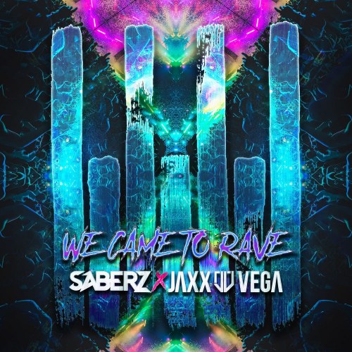 We Came To Rave (Extended Mix) (Single)