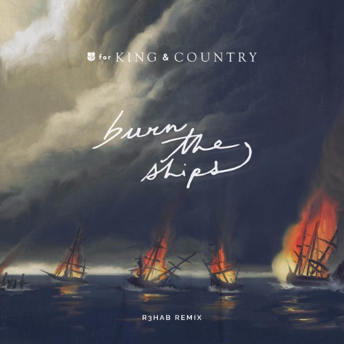 Burn The Ships (R3hab Remix) (Single)