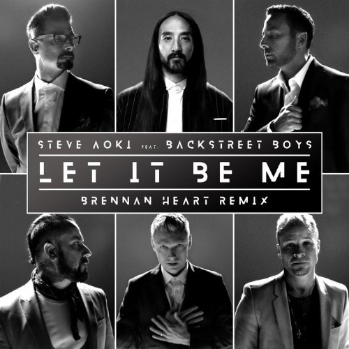 Let It Be Me (Brennan Heart Remix) (Single)