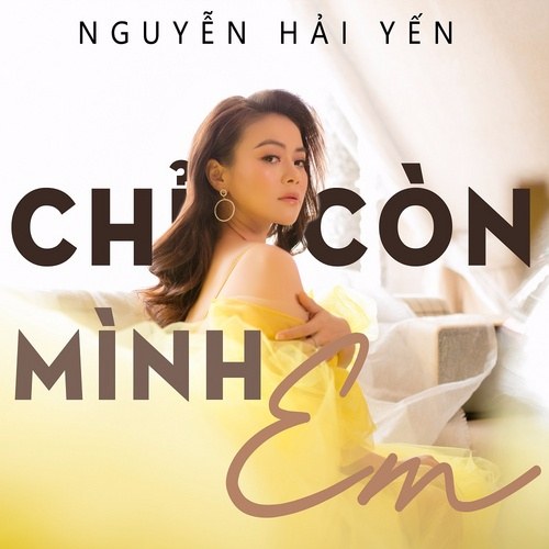 Chỉ Còn Mình Em (Single)