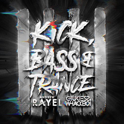 Kick, Bass & Trance (Extended Mix) (Single)