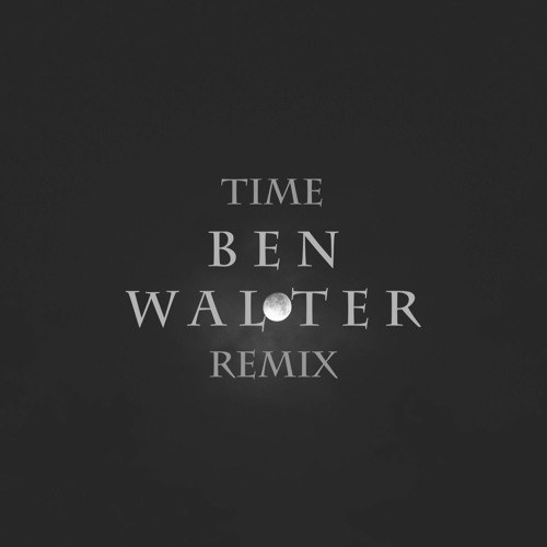 Time (Ben Walter Remix) (Single)