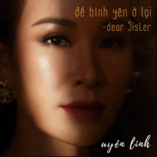 Dear Sister - Để Bình Yên Ở Lại (Hoa Hậu Giang Hồ OST) (Single)
