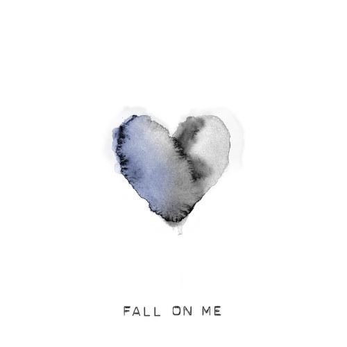 Fall On Me (Single)