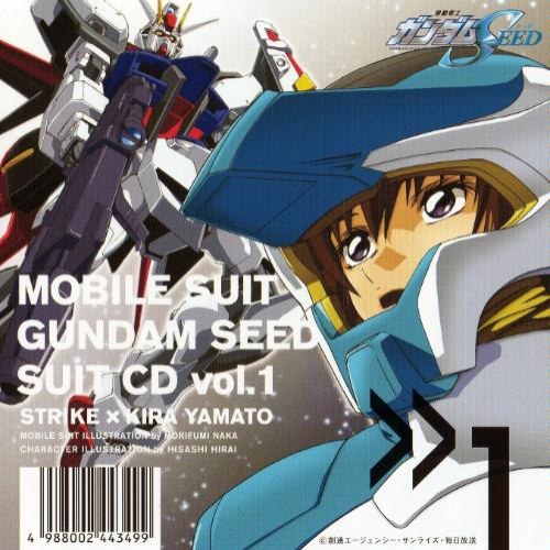 Mobile Suit Gundam SEED CD vol.1: Strike x Kira Yamato