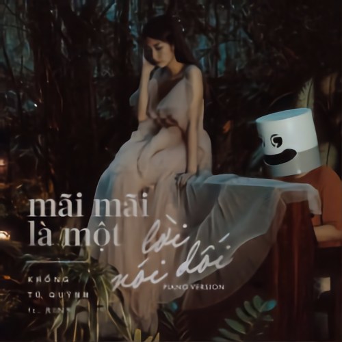 Mãi Mãi Là Một Lời Nói Dối (Piano Version) (Single)