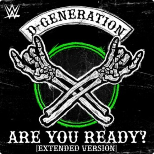 Are You Ready (Extended Version) (D-Generation X WWE Theme)