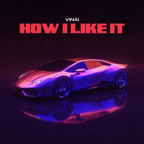 How I Like It (Single)