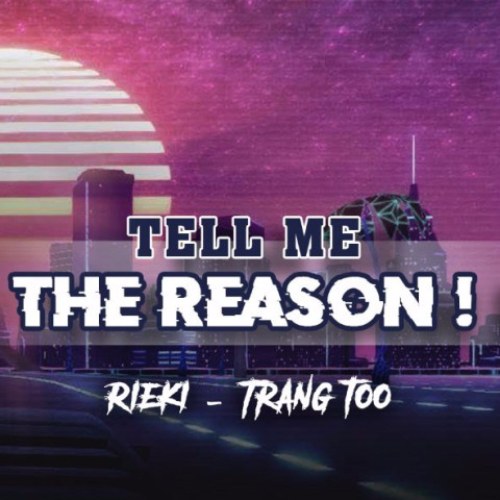 Tell Me The Reason (Single)