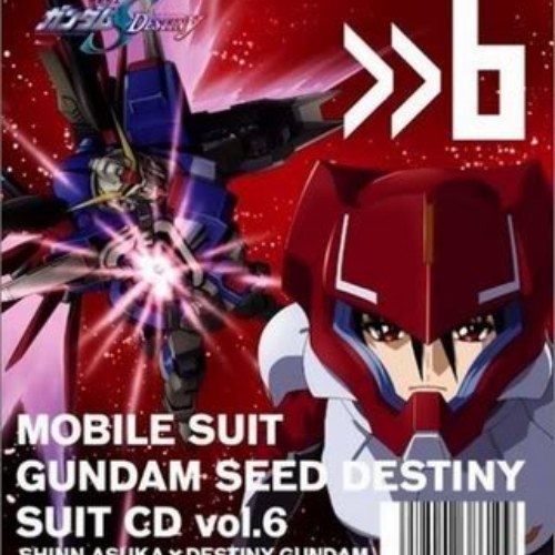 Mobile Suit Gundam SEED Destiny Suit CD Vol.6: Shinn Asuka x Destiny Gundam