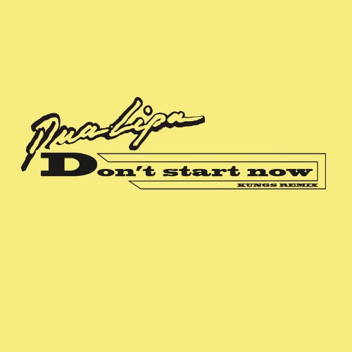 Don't Start Now (Kungs Remix) (Single)