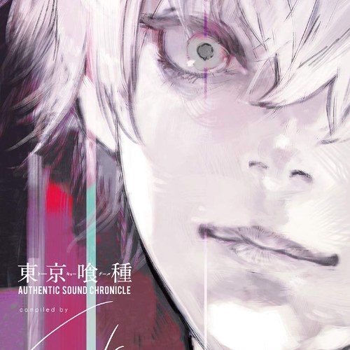 Tokyo Ghoul AUTHENTIC SOUND CHRONICLE Compiled by Sui Ishida Disc 1