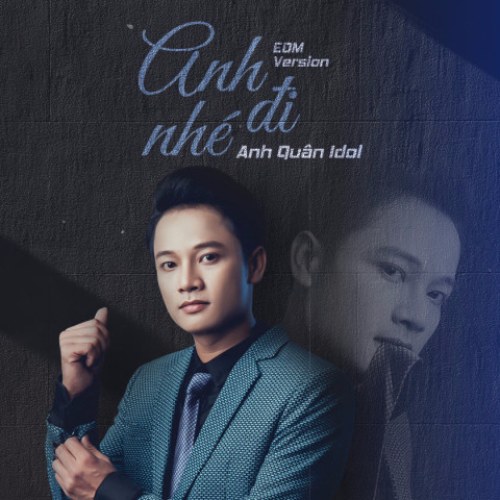 Anh Đi Nhé (EDM Version) (Single)