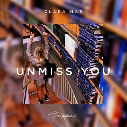 Unmiss You (Stripped) (Single)