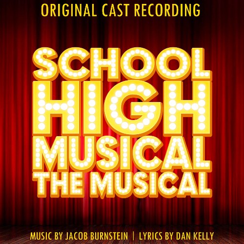 Various Artists, Jake Fisher, Kasey Johnson, Mike Piedra, Dan Kelly, Rachel Wood, Nigel Oglesby, Original Cast Of School High Musical: The Musical