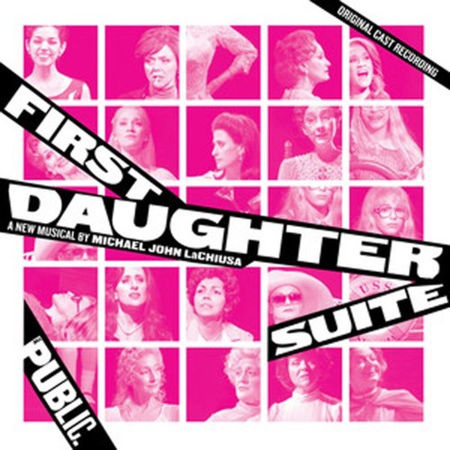 First Daughter Suite Original Off-Broadway Cast &  Isabel Santiago