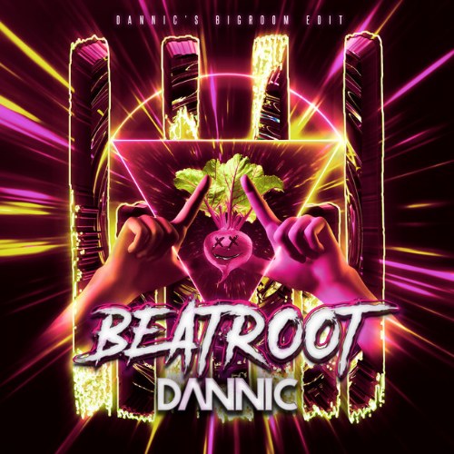 Beatroot (Dannic’s Bigroom Edit) (Single)